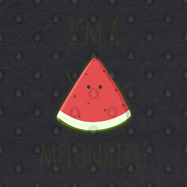 I'm A Melonaire! by myndfart